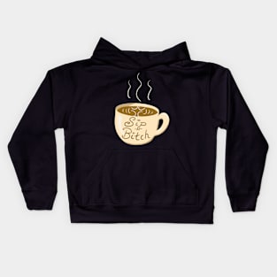 Sip -N- Bitch Coffee Cup Kids Hoodie